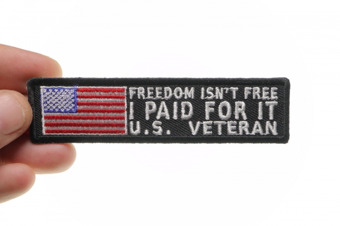 Freedom Isn't Free I Paid for It US Veteran Patch, Military Saying Patches shown on hand for size comparison