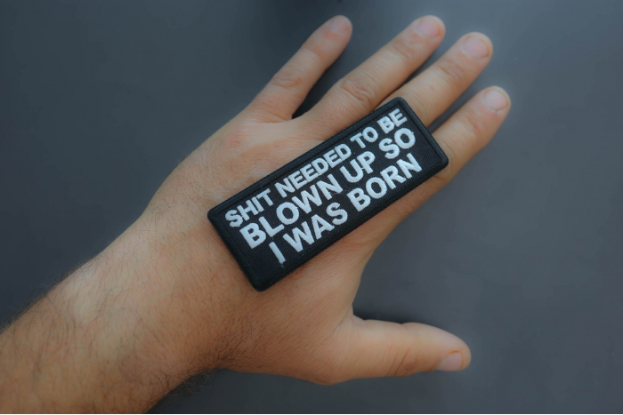 Shit needed to be blown up so I was born patch shown on hand for size comparison
