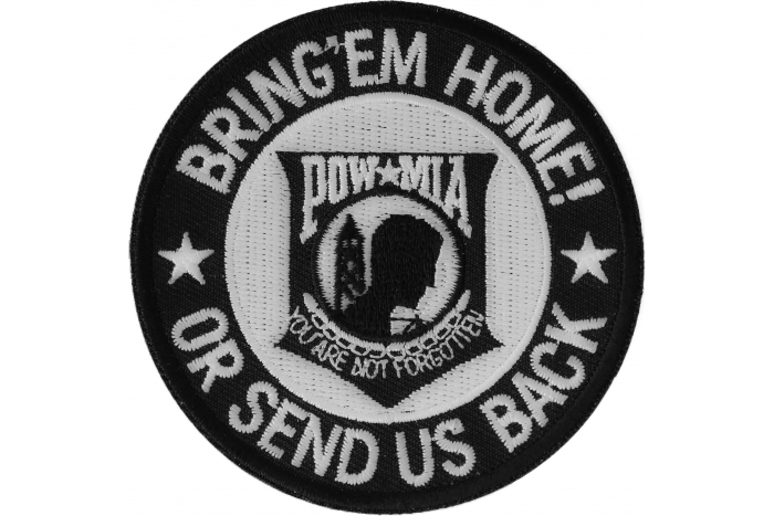 Bring Em Home or Send US Back Small Iron on Patch