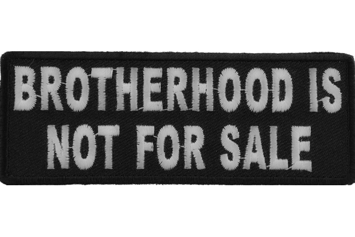 Brotherhood Is Not For Sale Patch