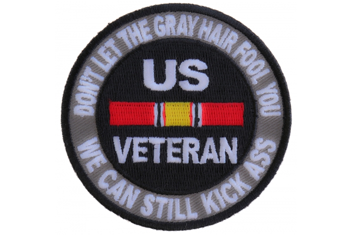Don't Let The Gray Hair Fool You Patch for Vets