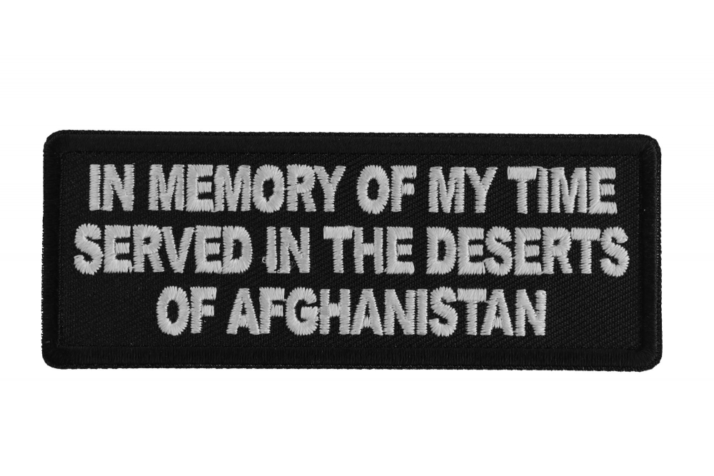 In Memory of My Time Served In The Deserts of Afghanistan Patch