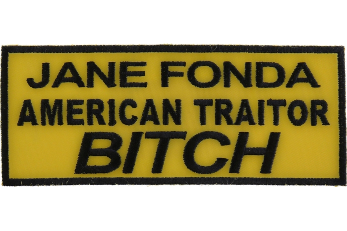 Jane Fonda American Traitor Bitch Patch