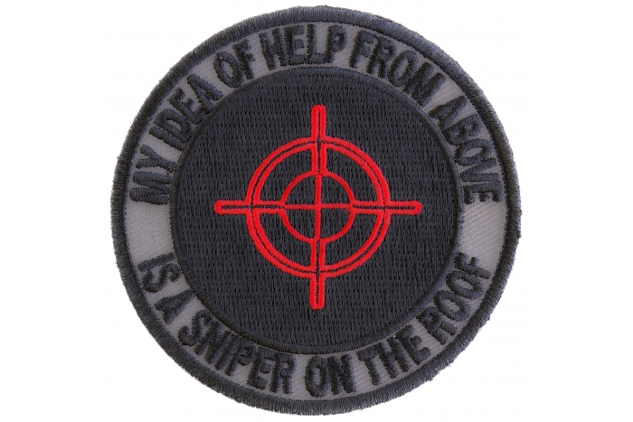 My Idea Of Help From Above Sniper On Roof Military Morale Patch