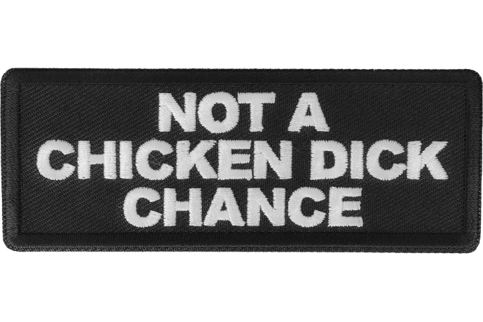 Not a Chicken Dick Chance Patch