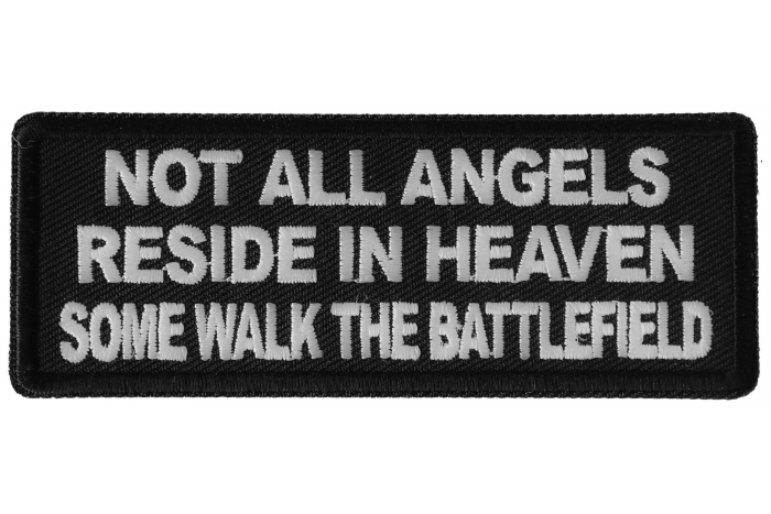 Not All Angels Reside in Heaven Some Walk the Battlefield Patch