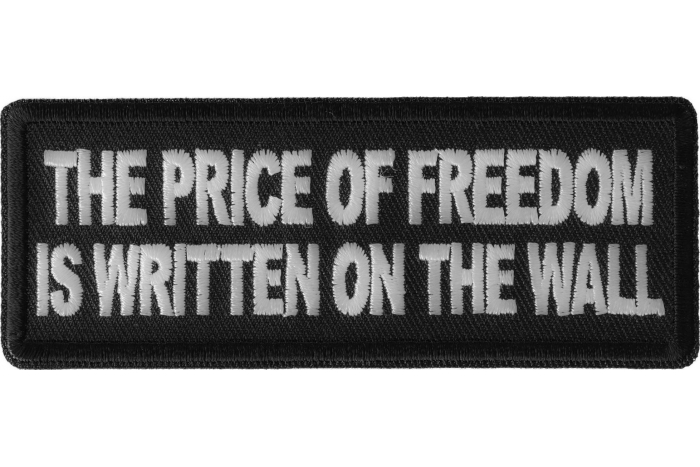The Price of Freedom is Written on The Wall Patch