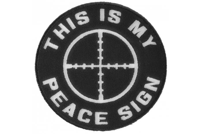 This Is My Peace Sign Funny Military Morale Patch