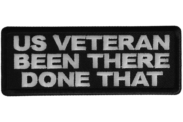 US VETERAN Been there done that patch