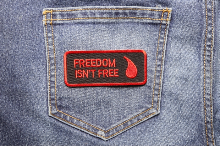 Freedom Isn't Free Blood Drop Patch shown on jeans
