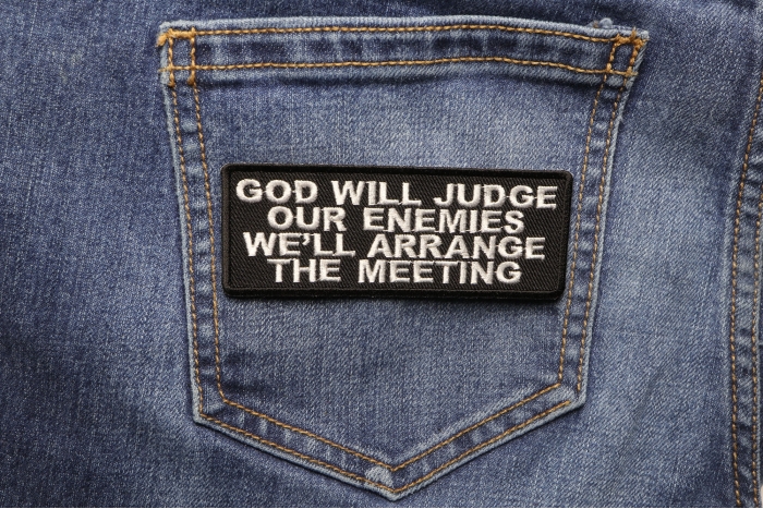 God Will Judge Our Enemies We'll Arrange The Meeting Military Morale Patch shown on jeans