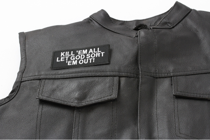 Kill Em All Let God Sort Em Out Patch, Military Saying Patches shown on leather vest