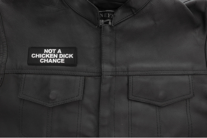 Not a Chicken Dick Chance Patch shown on leather vest