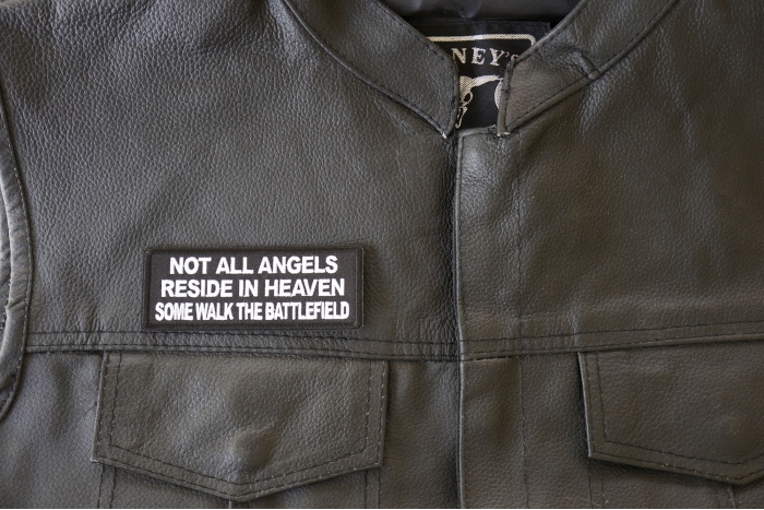 Not All Angels Reside in Heaven Some Walk the Battlefield Patch, Military Saying Patches shown on leather vest