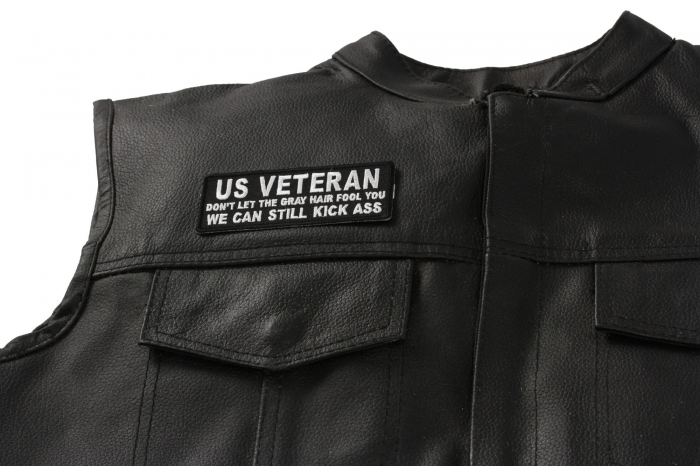 US VETERAN Don't Let the Gray Hair Fool You We Can Still Kick Ass Patch, Military Vet Patches shown on leather vest