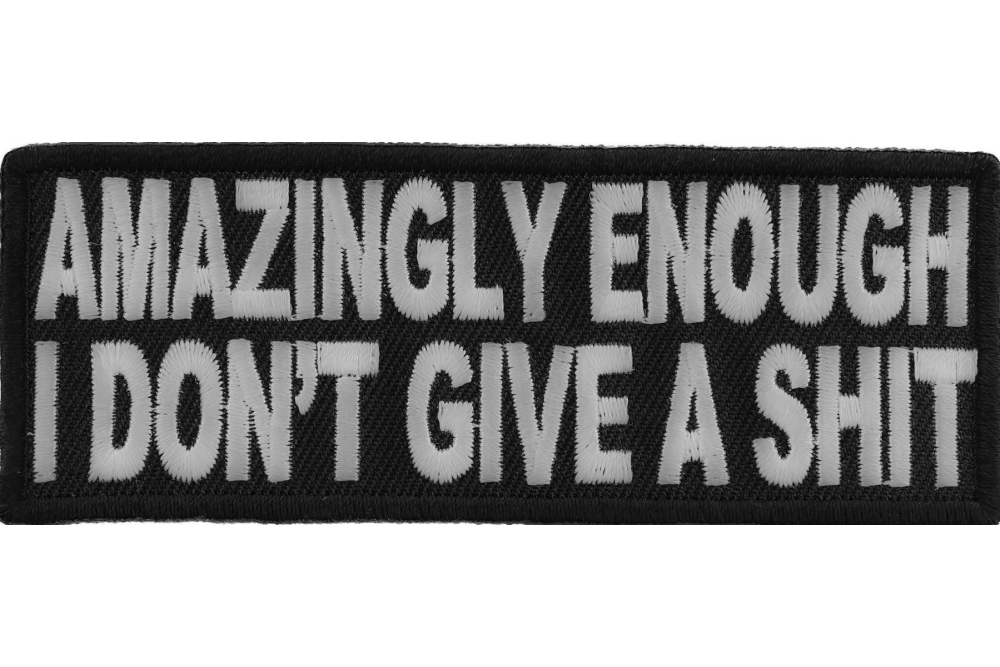 Amazingly Enough I Don't Give A Shit Funny Patch | Naughty Patches -TheCheapPlace