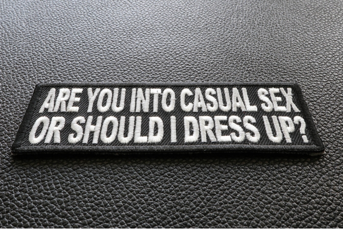 Are You Into Casual Sex or Should I Dress Up Funny Naughty Patch diagonal view