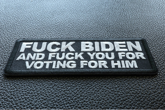 Fuck Biden and Fuck You for Voting for Him Patch diagonal view