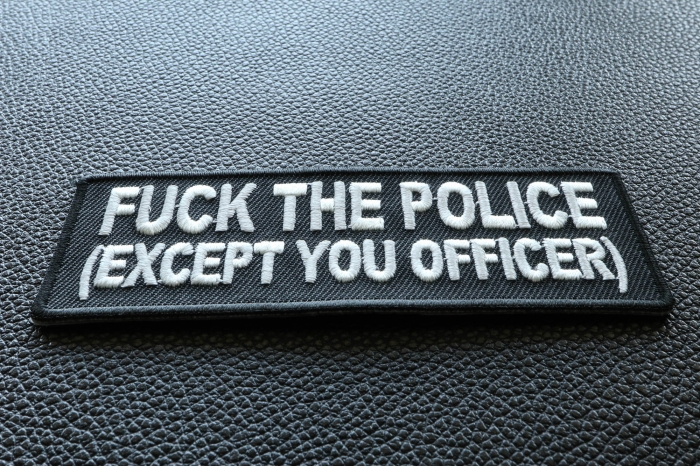Fuck The Police Except You Officer Patch diagonal view