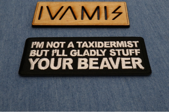 I'm not a Taxidermist but I'll Gladly Stuff your Beaver Patch diagonal view