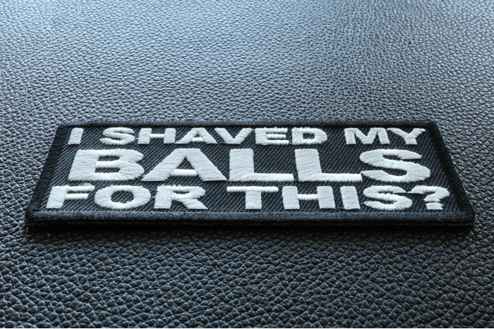 I Shaved My Balls For This Naughty Iron on Patch diagonal view
