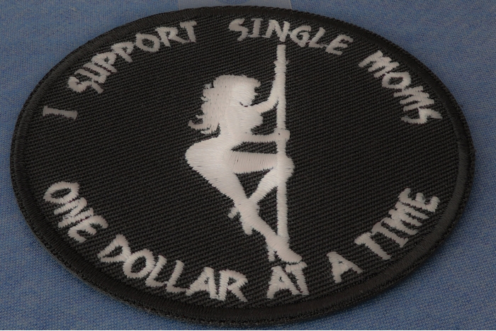 I Support Single Moms One Dollar at a Time Naughty Iron on Patch diagonal view