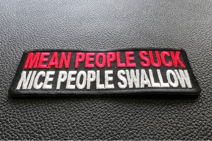Mean People Suck Nice People Swallow Patch diagonal view