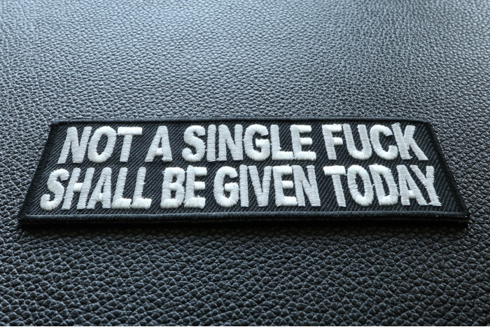 Not A Single Fuck Shall Be Given Today Patch diagonal view