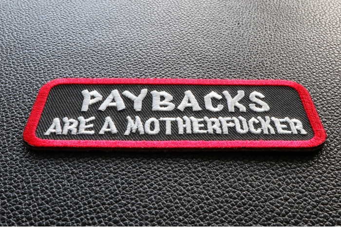 Paybacks Are A Motherfucker Patch diagonal view