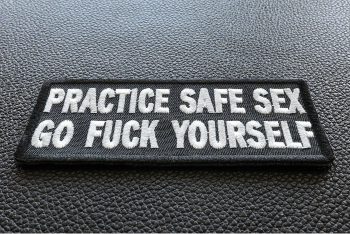 Practice Safe Sex Go Fuck Yourself Patch diagonal view