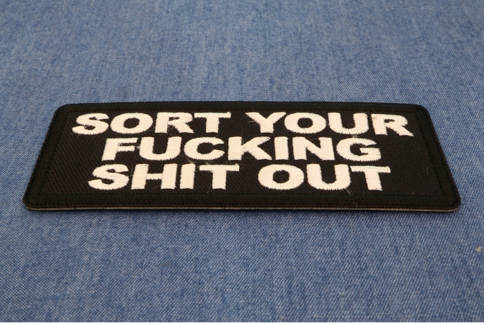 Sort Your Fucking Shit Out Patch diagonal view