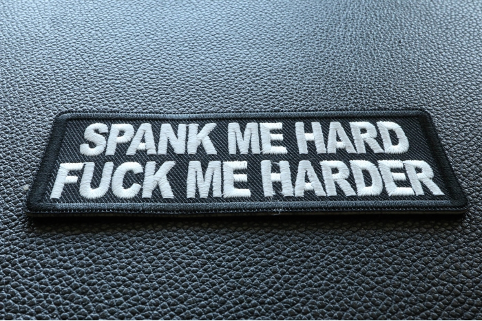 Spank me Hard Fuck me Harder Patch diagonal view