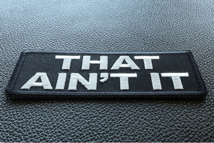 That Ain't It Patch diagonal view