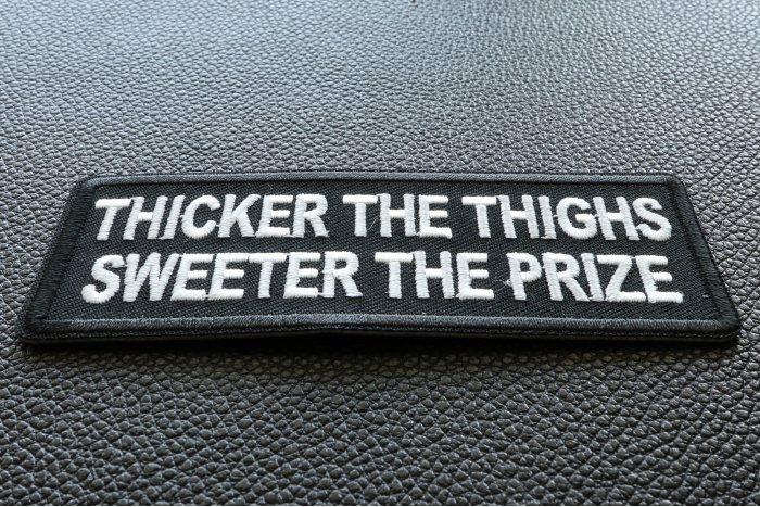 Thicker the Thighs Sweeter the Prize Patch diagonal view