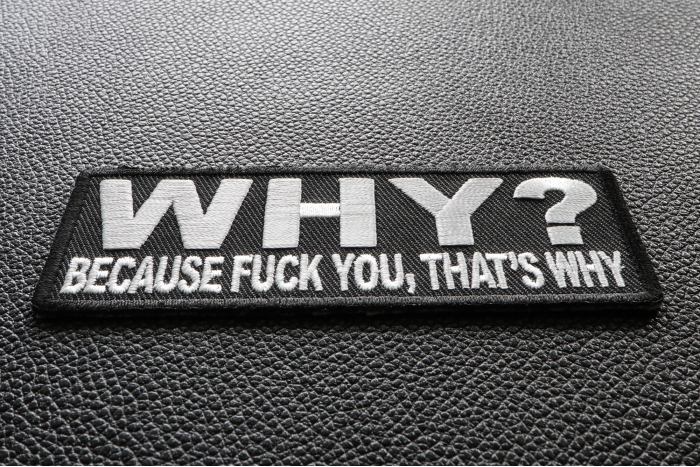 Why Because Fuck You That's Why Patch diagonal view