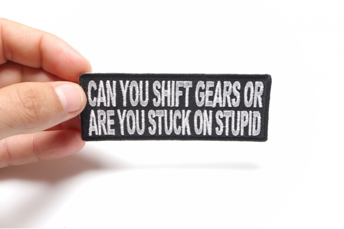 Can You Shift Gears or You Stuck On Stupid Patch, Funny Patches for Adults shown on hand for size comparison
