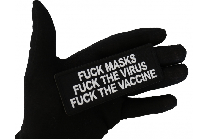 Fuck Masks Fuck The Virus Fuck the Vaccine Patch, Biker Sayings shown on hand for size comparison