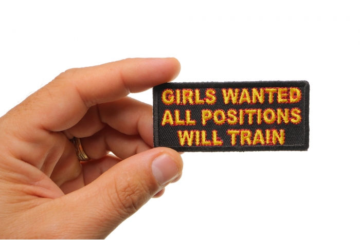 Girls Wanted All Positions Will Train Patch, Funny Saying Patches shown on hand for size comparison