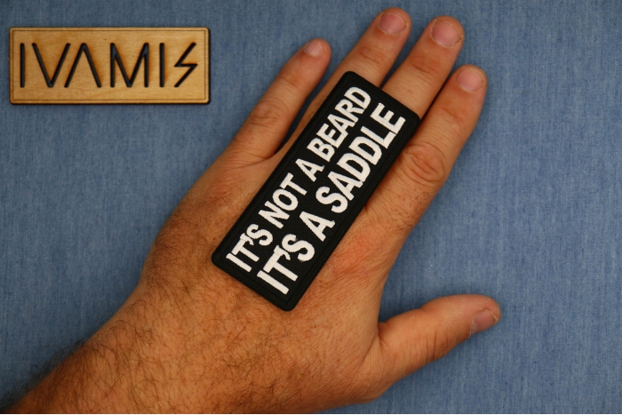 It's a Beard it's a Saddle Patch, Funny Saying Patches, Sew or Iron on Patch shown on hand for size comparison