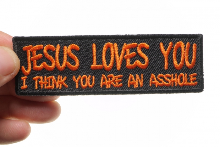Jesus Loves You I Think You Are An Asshole Patch, Funny Patches for Adults shown on hand for size comparison