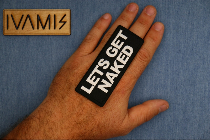 Lets Get Naked Patch, Funny Saying Patches, Sew or Iron on Patch shown on hand for size comparison