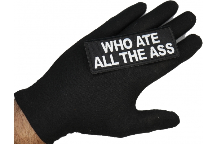 Who ate all the Ass Patch shown on hand for size comparison