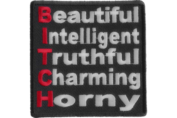 Beautiful Intelligent Truthful Charming Horny Bitch Naughty Patch