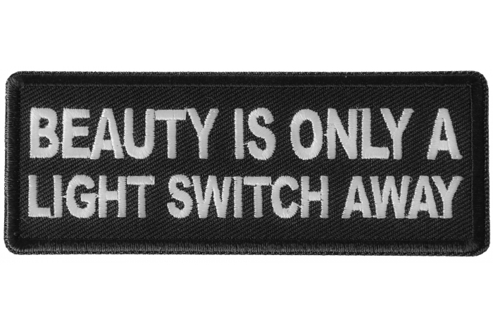 Beauty is Only a Light Switch Away Patch
