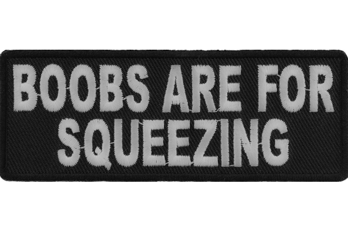 Boobs Are For Squeezing Fun Naughty Patch