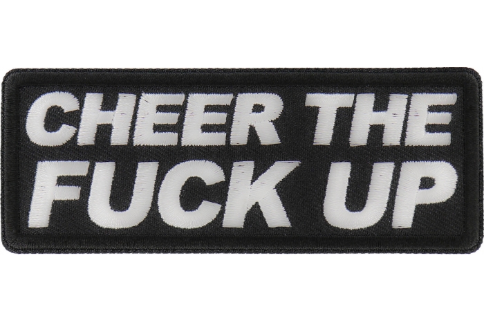 Cheer The Fuck Up Patch