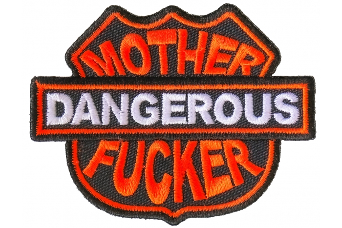 Dangerous Mother Fucker Patch