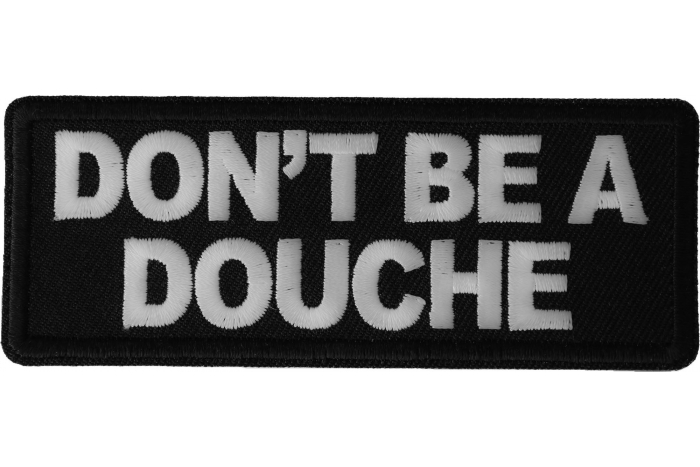 Don't Be a Douche Patch