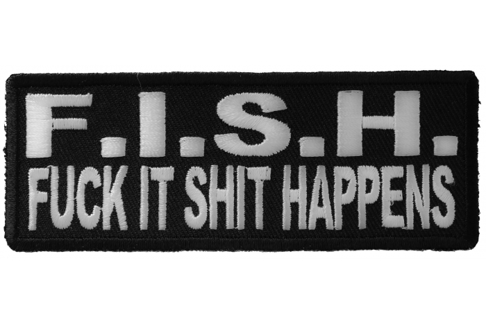 Fish Fuck It Shit Happens Naughty Iron on Patch