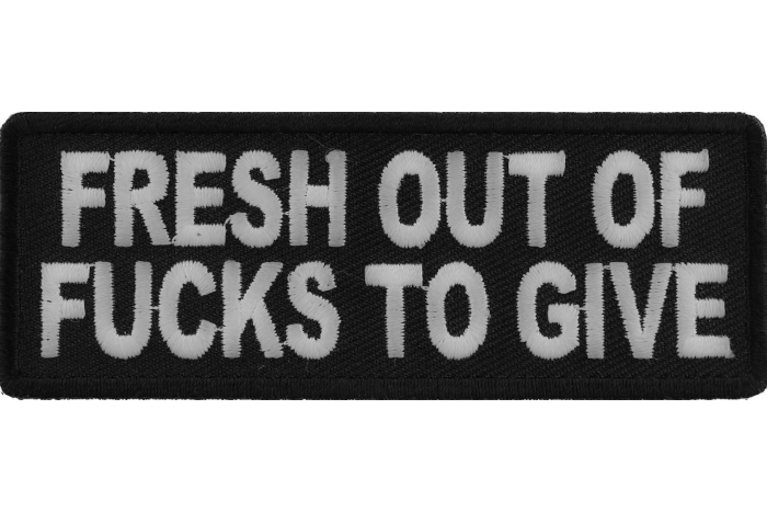 Fresh Out Of Fucks To Give Patch
